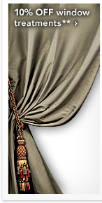 10% OFF WINDOW TREATMENTS** - SHOP NOW