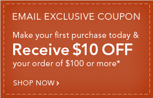One Day Only - $10 OFF COUPON ON YOUR ORDER OVER $100* - CLICK HERE