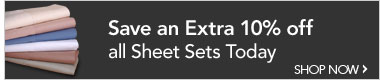 Save and Extra 10% off all sheet sets