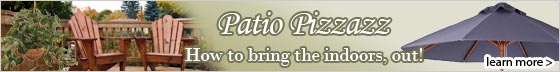 Patio Pizzazz - Learn More