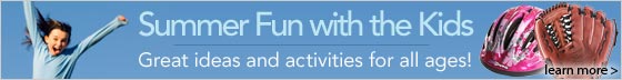 Summer fun with the kids - Learn More