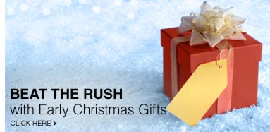 Early Christmas Gifts