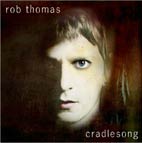 Rob Thomas (Matchbox 20) - Cradlesong