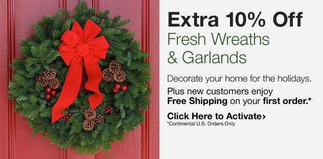 Extra 10% Off Wreaths & Garlands - Click Here
