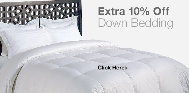 Extra 10% Off Down Bedding - Click Here