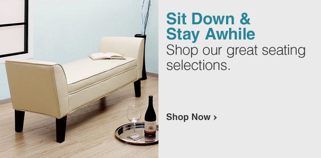 Sit Down & Stay Awhile - Shop Now
