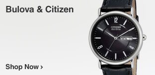 Bulova & Citizen Watches