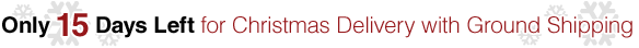 Only 15 Days Left for Christmas Delivery with Ground Shipping