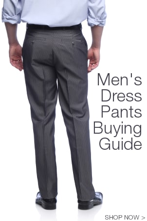 Men's Dress Pants Buying Guide